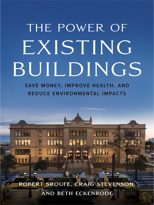 Title details for The Power of Existing Buildings by Robert Sroufe - Available